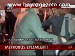 Metrobüs Eylemleri!