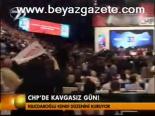 Chp'de Kavgasız Gün!