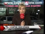 Chp'de Yeni Dönem