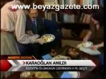 Karaoğlan Anıldı