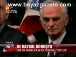 Ve Baykal Konuştu
