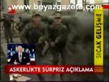 Askerlikte Sürpriz Açıklama