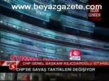Chp'de Savaş Taktikleri Değişiyor