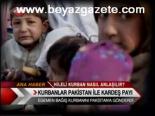 Kurbanlar Pakistan İle Kardeş Payı