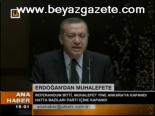 Erdoğan'dan Muhalefete