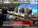 Kurban Keserken Dikkat