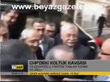 Chp'deki Koltuk Kavgası