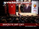 Bahçeli'ye Sert Çıktı