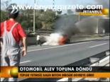 Otomobil Alev Topuna Döndü