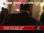 Yalçın Topçu'dan Davet