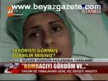 Bombacıyı Gördüm Ve...