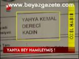 Yahya Bey Hamileymiş!