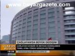 Çağlayan'da Büyük Değişim