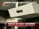 Tübitak'tan Kaset Açıklaması