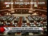 Azerbaycan Seçimini Yaptı