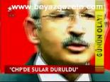Chp'de Sular Duruldu
