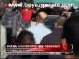 Mersin Üniversite'nde Gerginlik