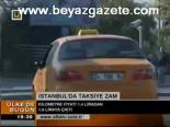 İstanbul'da Taksiye Zam