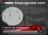 Cinayet Anı Kamerada