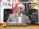 Şandır'dan Ağır Sözler