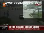Beton Mikser Dehşet Saçtı