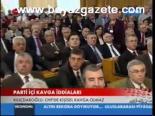 Parti İçi Kavga İddiaları