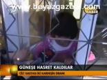 Güneşe Hasret Kaldılar