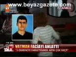 Vatman Faciayı Anlattı