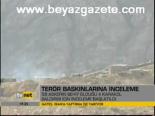 Terör Baskınlarına İnceleme