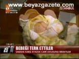 Bebeği Terk Ettiler
