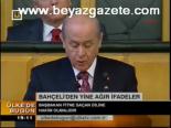 Bahçeli'den Yine Ağır İfadeler