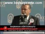 Başbakan Ağır Konuştu