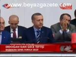 Erdoğan'dan Gece Teftişi