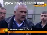 Caminin Kubbesi Çöktü