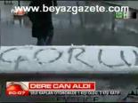 Dere Can Aldı