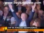 Chp'de Kurultay Hesaplaşması