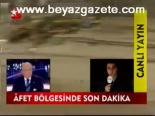 Afet Bölgesinde Son Dakika