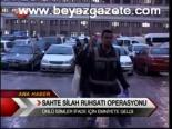 Sahte Silah Ruhsatı Operasyonu