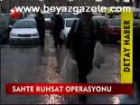 Sahte Ruhsat Operasyonu