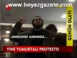 Yine Yumurtalı Protesto