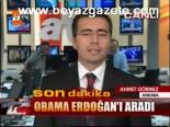 Obama Erdoğan'ı Aradı