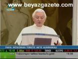 Papa: Müslüman Türkiye Ab'ye Alınmamalı