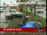 İki Şehir İki Kaza