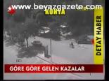 Göre Göre Gelen Kazalar