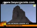 3 Bin Metreden Kendini Attı