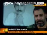 Ahmet Kaya Anıldı