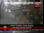 Fren Yerine Gaza Bastı