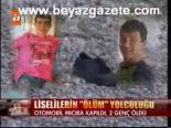 Liselilerin Ölüm Yolculuğu