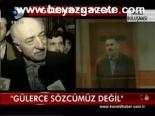 Gülen'den Mesaj