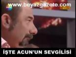 Acun Ilıcalı Ve Sevgilisi Video Haberi